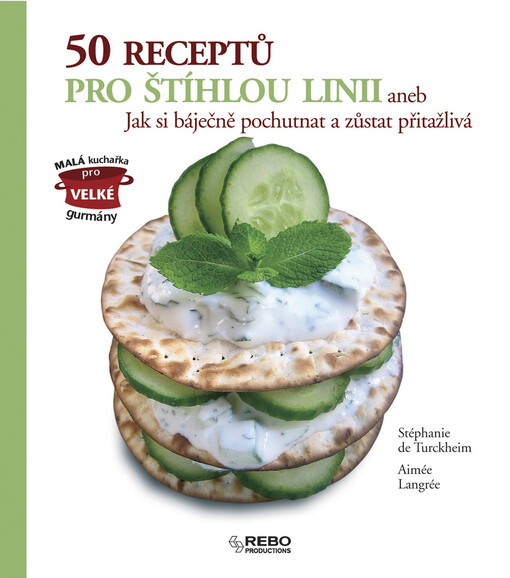 50 receptů pro štíhlou linii, aneb, Jak si báječně pochutnat a zůstat přitažlivá