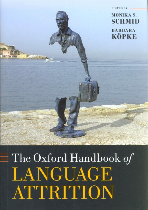 The Oxford handbook of language attrition