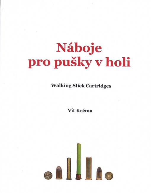 Náboje pro pušky v holi = Walking stick cartridges