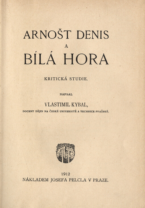 Arnošt Denis a Bílá Hora : kritická studie