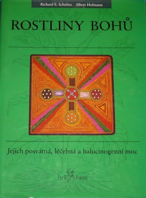 Rostliny bohů : jejich posvátná, léčebná a halucinogenní moc