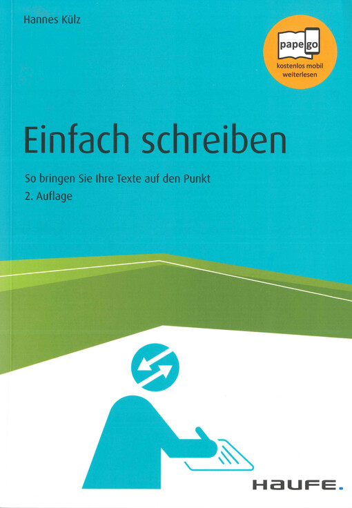 Einfach schreiben : so bringen Sie Ihre Texte auf den Punkt