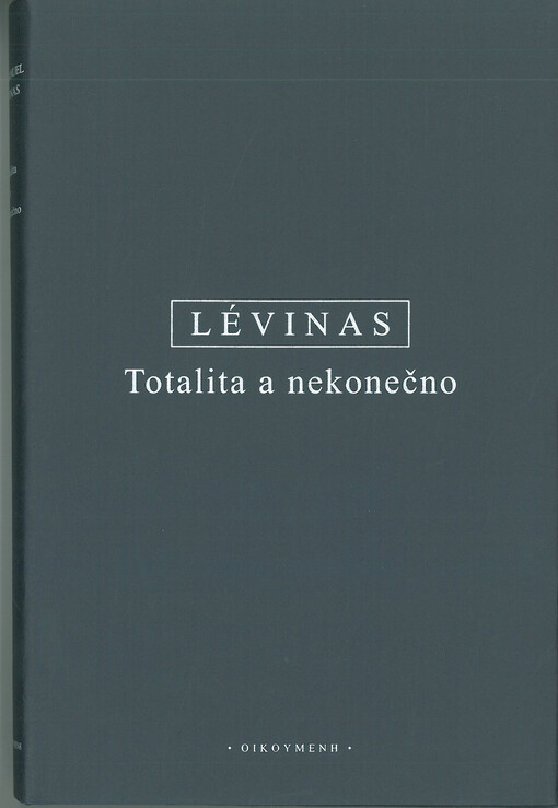 Totalita a nekonečno : (Esej o exterioritě)
