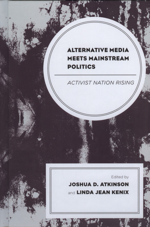 Alternative media meets mainstream politics : activist nation rising