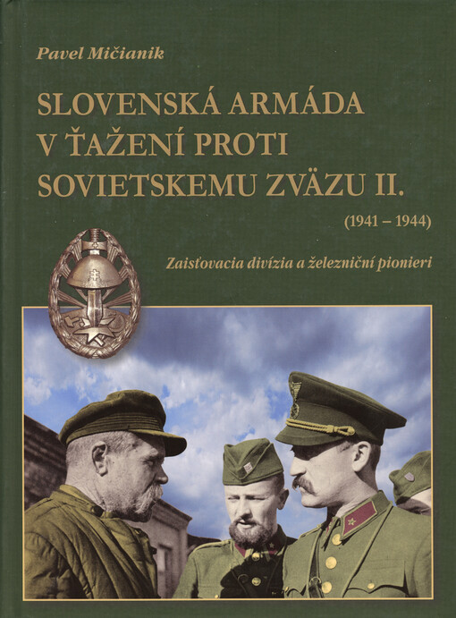 Slovenská armáda v ťažení proti Sovietskemu zväzu (1941-1944). II, Zaisťovacia divízia a železniční pionieri