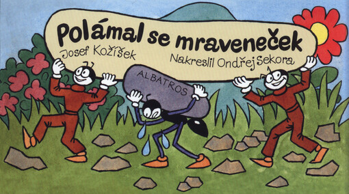 Polámal se mraveneček