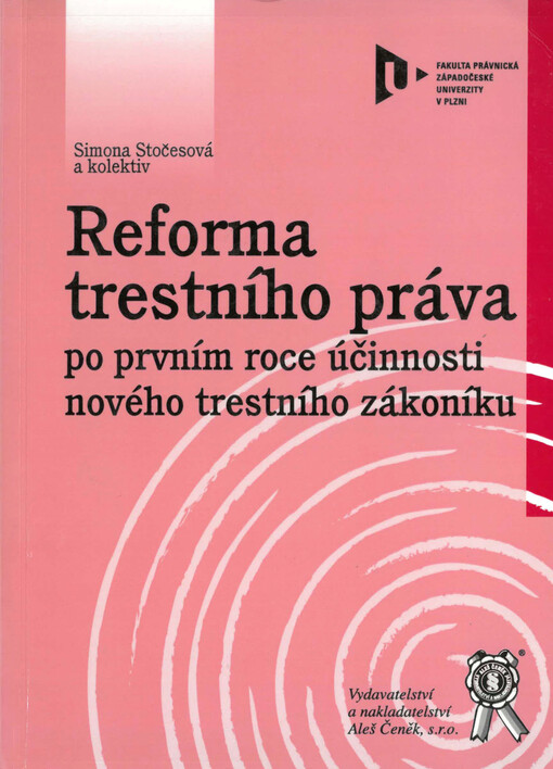 Reforma trestního práva po prvním roce účinnosti nového trestního zákoníku