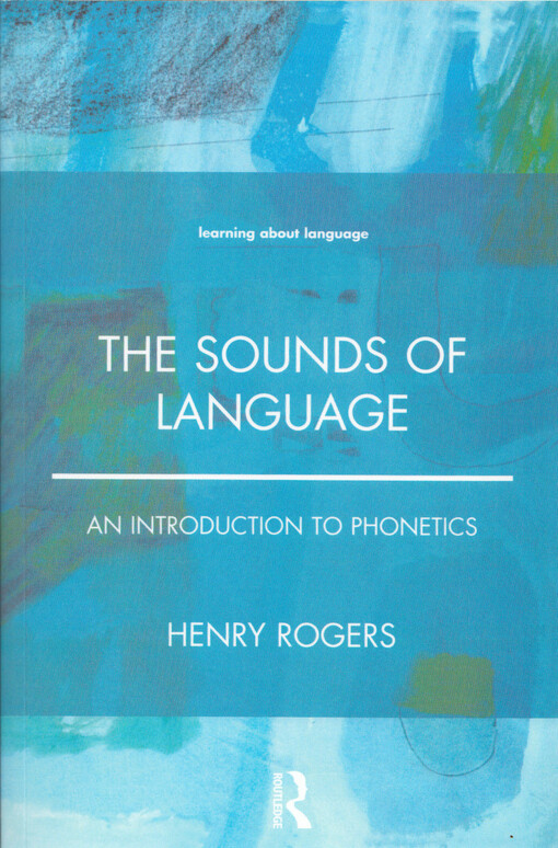 The sounds of language : an introduction to phonetics