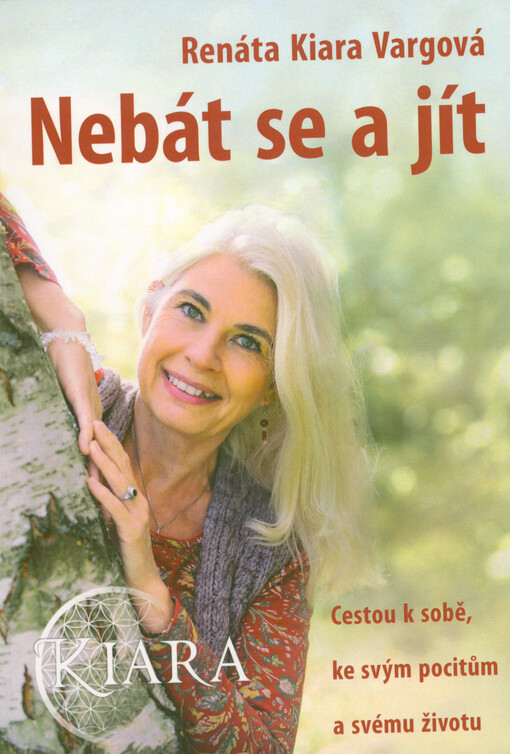 Nebát se a jít : cestou k sobě, ke svým pocitům a svému životu