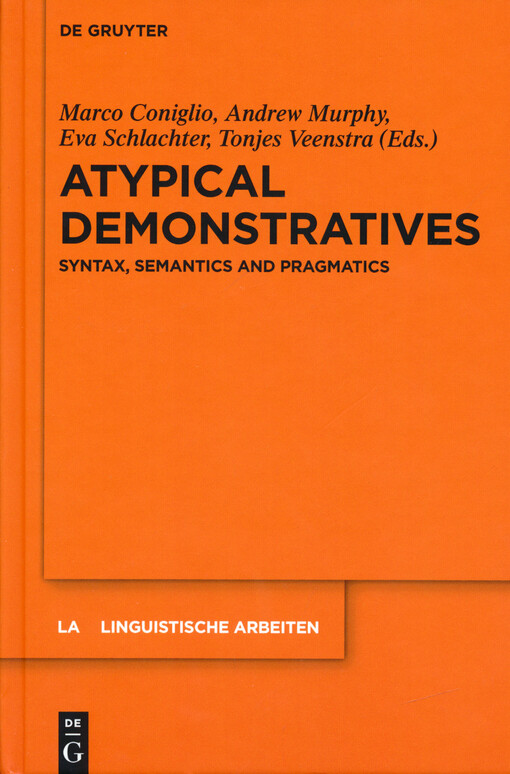 Atypical demonstratives : syntax, semantics and pragmatics