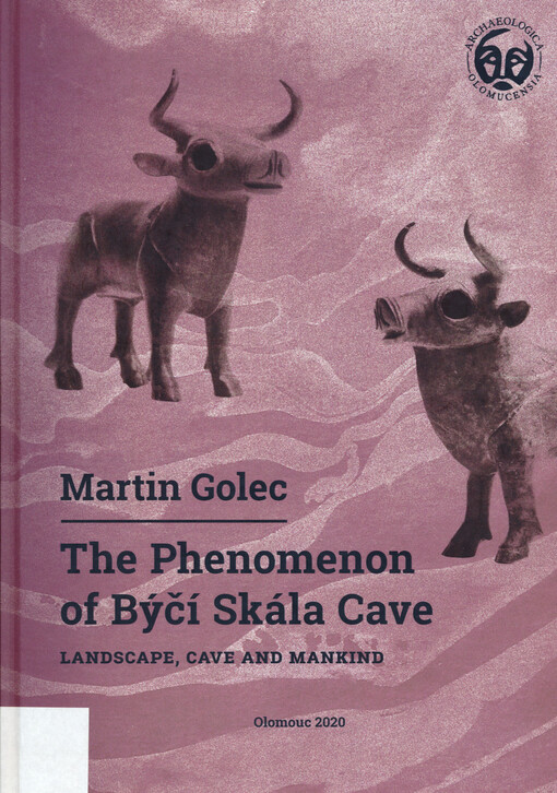 The phenomenon of Býčí Skála Cave : landscape, cave and mankind