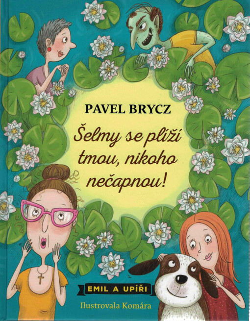 Emil a upíři. Šelmy se plíží tmou, nikoho nečapnou!