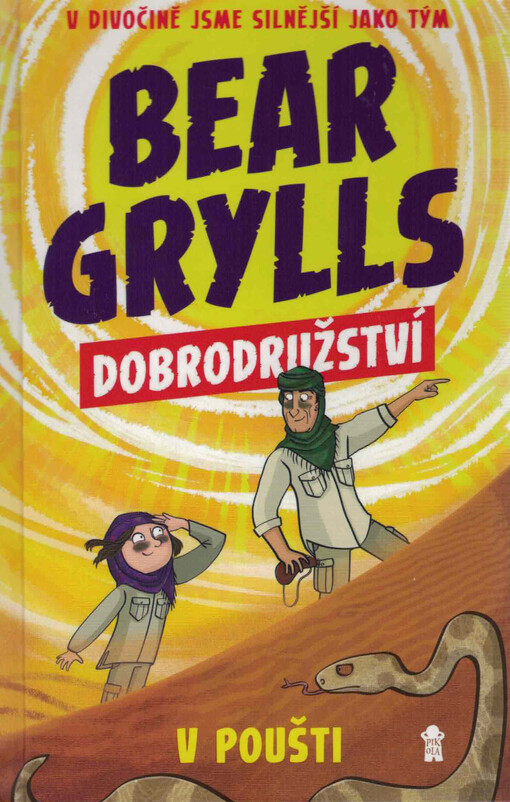 Bear Grylls. Dobrodružství v poušti