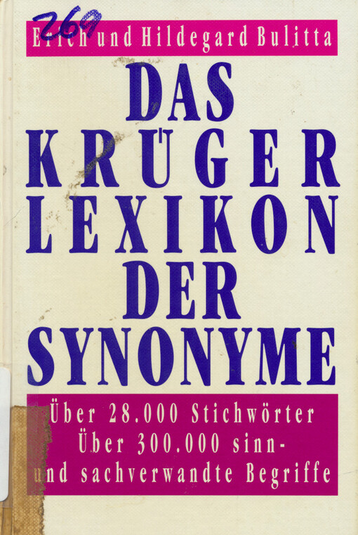 Das Krüger Lexikon der Synonyme :über 28.000 Stichwörter, über 300.000 sinn- und sachverwandte Begriffe