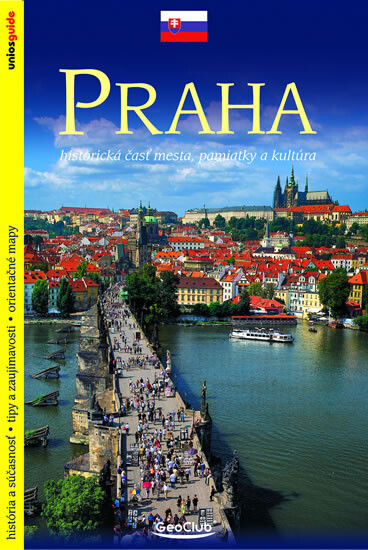 Praha : historická časť mesta, pamiatky a kultúra