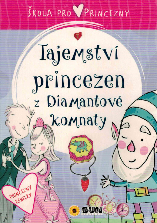 Tajemství princezen z Diamantové komnaty : škola pro princezny