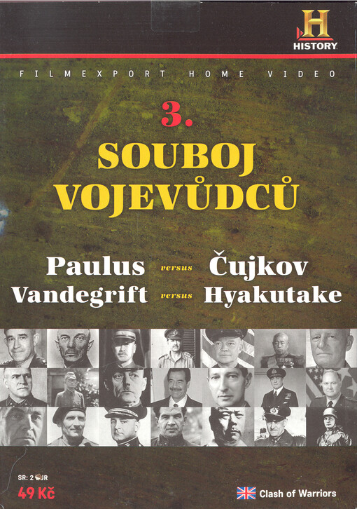 Souboj vojevůdců 3. Paulus versus Čujkov, Vandegrift versus Hyakutake