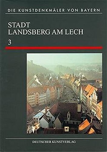 Landsberg am Lech. Band 3, Bürgerbauten der Altstadt