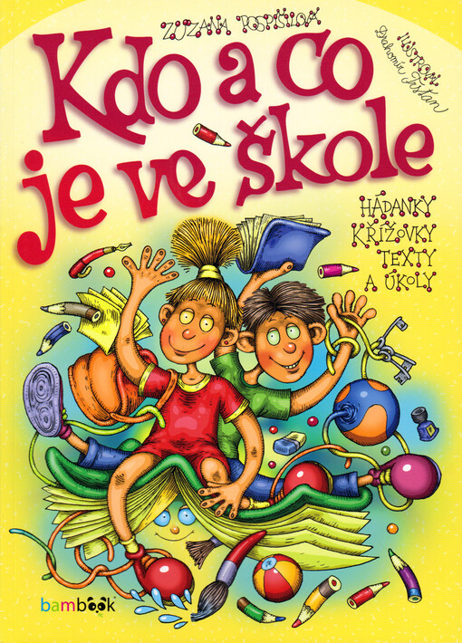 Kdo a co je ve škole : hádanky, křížovky, texty a úkoly