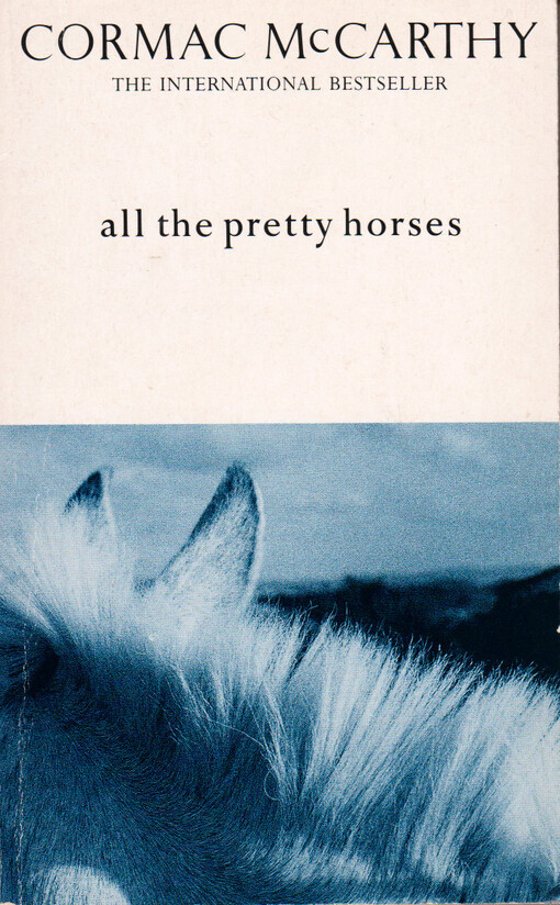 All the pretty horses. Volume one, The Border trilogy