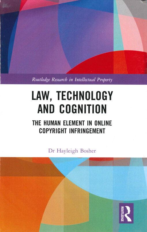 Law, technology and cognition : the human element in online copyright infringement