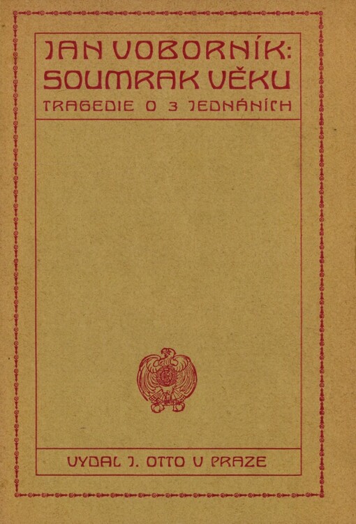 Soumrak věku: tragedie o třech jednáních