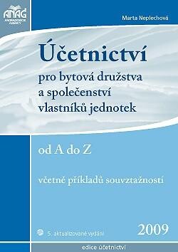 Účetnictví pro bytová družstva a společenství vlastníků jednotek od A do Z 2009