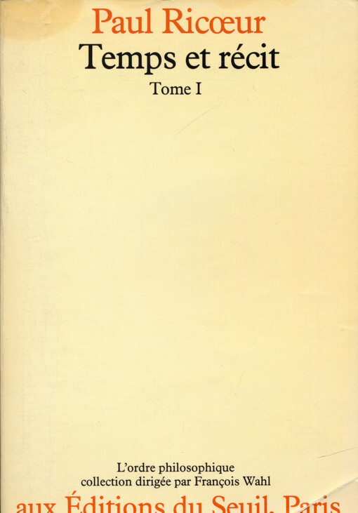 Temps et récit. Tome I