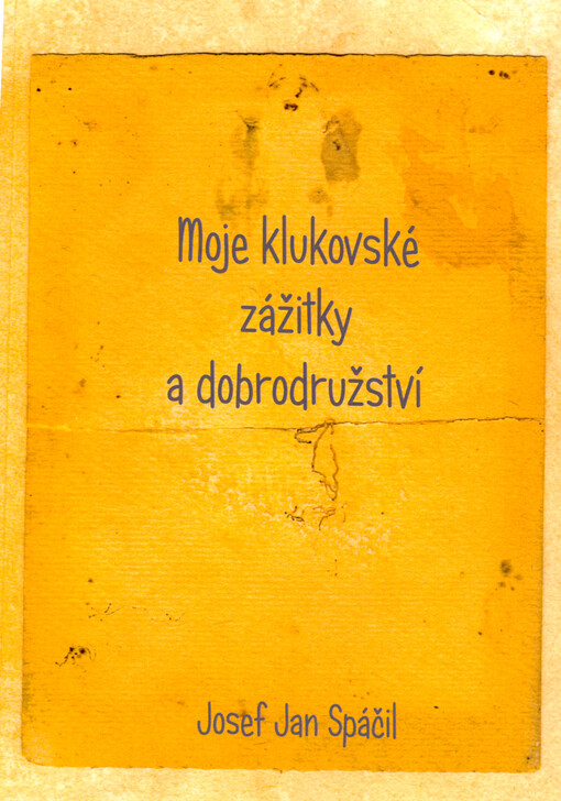 Moje klukovské zážitky a dobrodružství