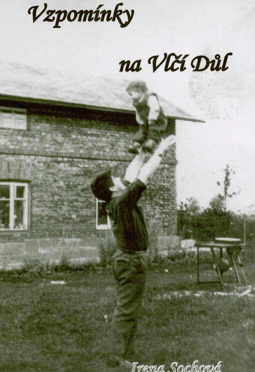 Vzpomínky na Vlčí důl