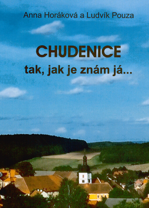 Chudenice tak, jak je znám já...