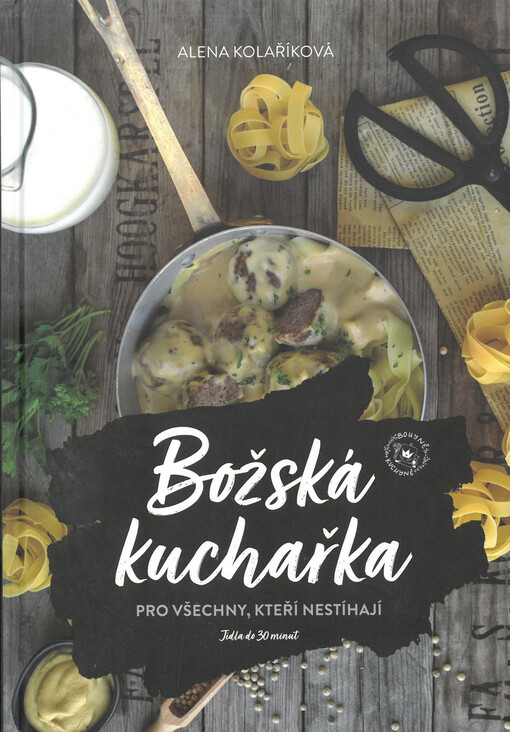 Božská kuchařka : pro všechny, kteří nestíhají