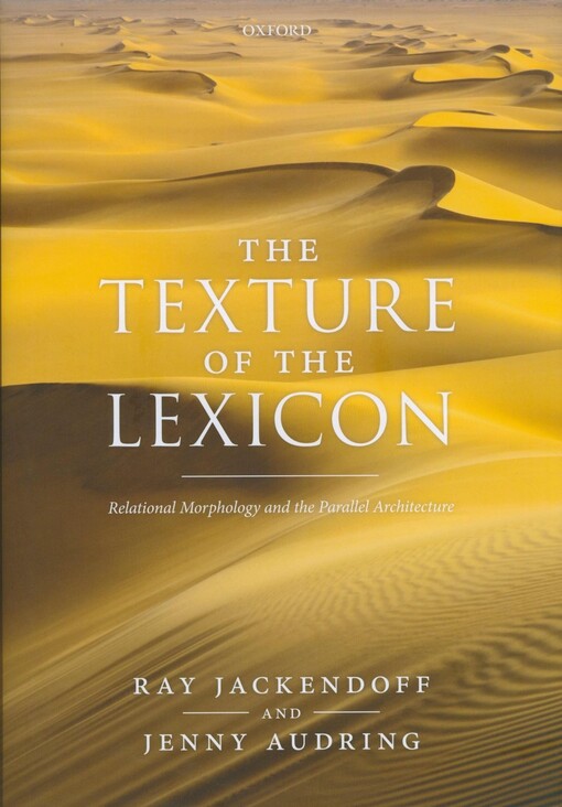 The texture of the lexicon : relational morphology and the parallel architecture