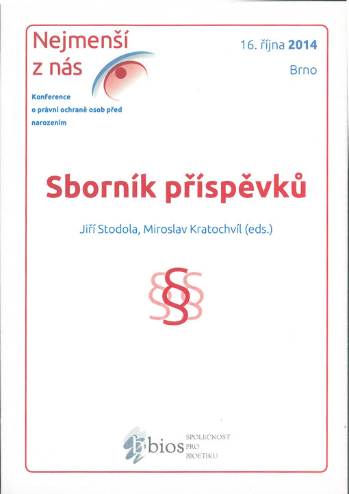 Nejmenší z nás 2014 : Sborník příspěvků interdisciplinární konference o právní ochraně osob před narozením