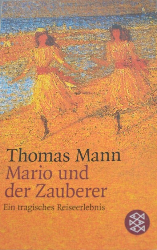 Mario und der Zauberer : ein tragisches Reiseerlebnis