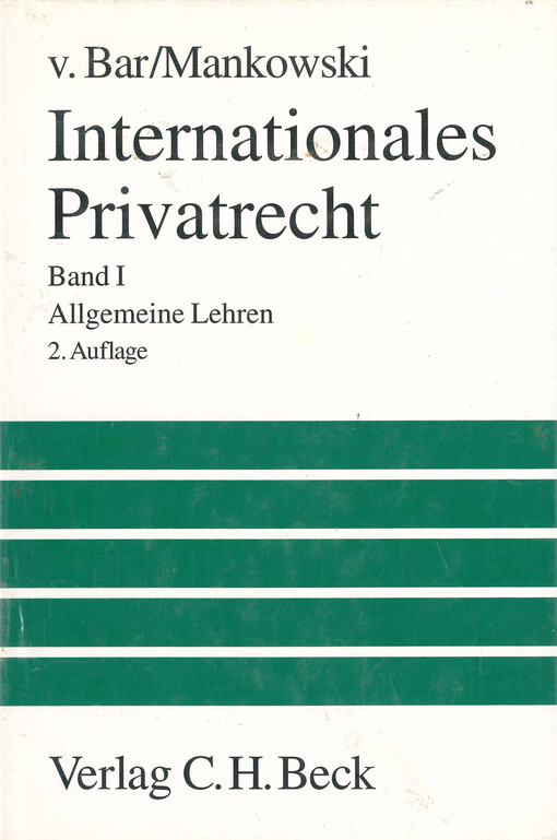 Internationales Privatrecht. Band I, Allgemeine Lehren