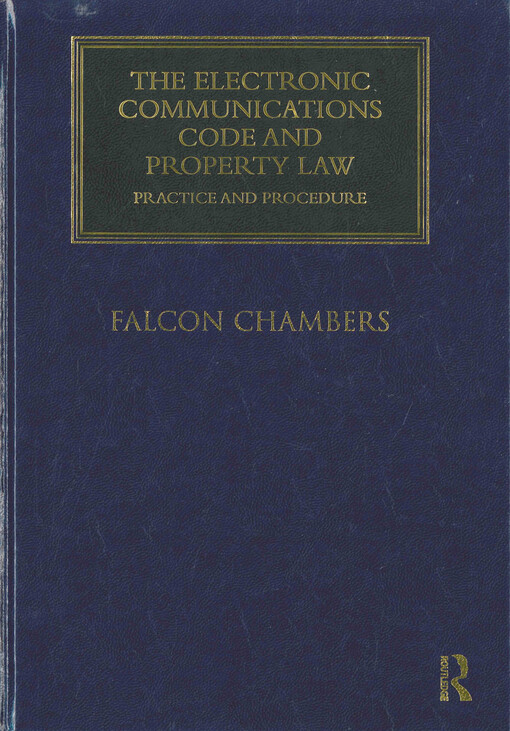 The electronic communications code and property law : practice and procedure
