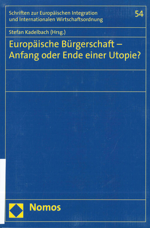 Europäische Bürgerschaft - Anfang oder Ende einer Utopie?
