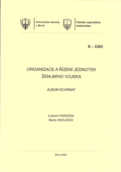 Organizace a řízení jednotek ženijního vojska : (album schémat) : studijní pomůcka