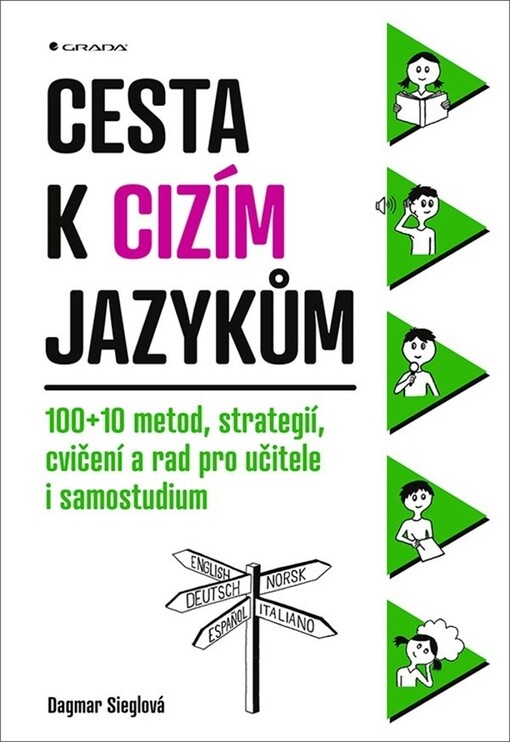 Cesta k cizím jazykům : 100 + 10 metod, strategií, cvičení a rad pro učitele i samostudium
