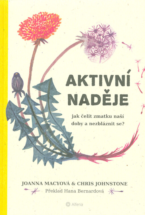 Aktivní naděje : jak čelit zmatku naší doby a nezbláznit se?