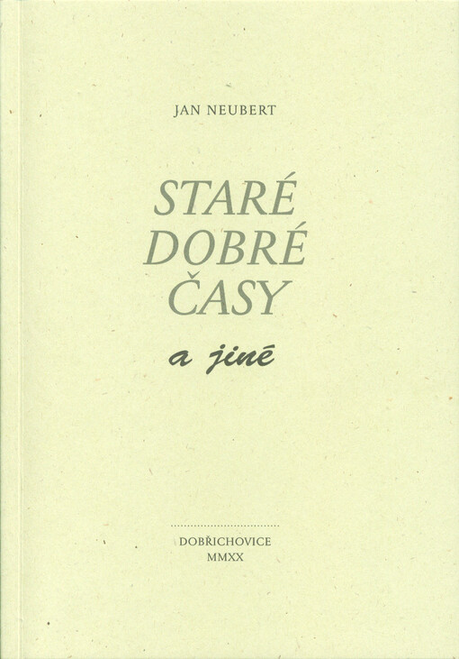 Staré dobré časy a jiné