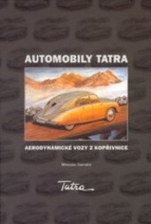 Automobily Tatra : aerodynamické vozy z Kopřivnice