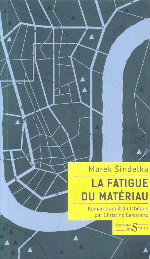 La fatigue du matériau : roman