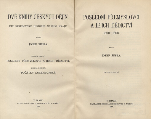 Dvě knihy českých dějin : kus středověké historie našeho kraje. Kniha první, Poslední Přemyslovci a jejich dědictví : 1300-1308