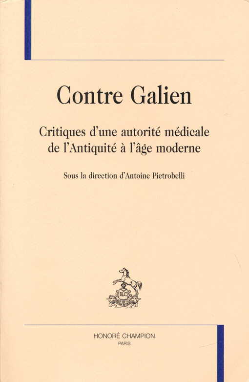 Contre Galien : critiques d'une autorité médicale de l'Antiquité à l'âge moderne