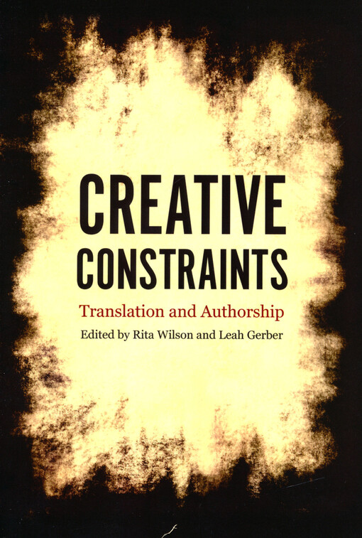 Creative constraints : translation and authorship