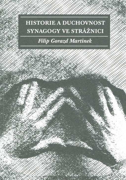 Historie a duchovnost synagogy ve Strážnici