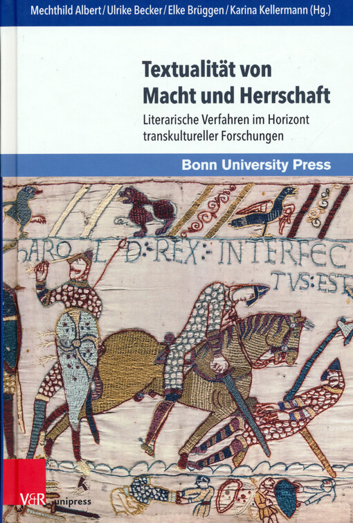 Textualität von Macht und Herrschaft : Literarische Verfahren im Horizont transkultureller Forschungen