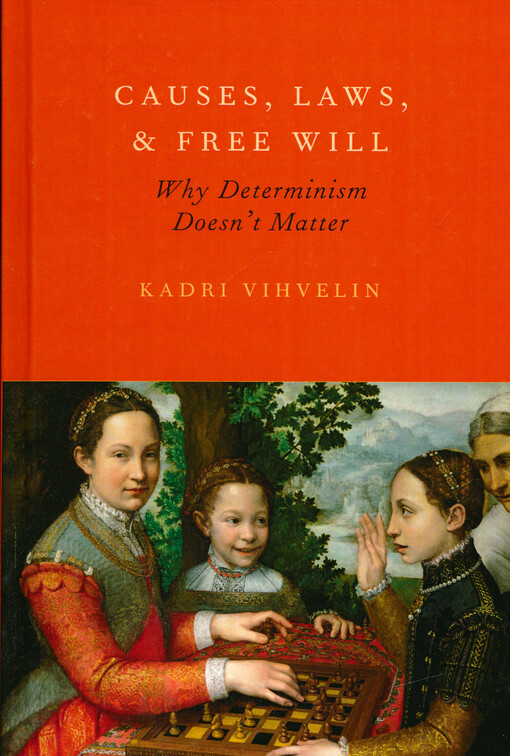 Causes, laws, and free will : why determinism doesn't matter